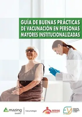 Ana Antón Contreras, José Antonio Forcada Segarra, María Carmen Vara Benlloch - Guía de buenas prácticas de vacunación en personas mayores institucionalizadas, Häftad. Tillgänglighet: Lägg i varukorg