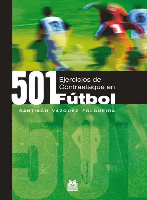 Santiago Vazquez Folgueira - Quinientos 1 ejercicios de contraataque en fútbol, E-bok. Tillgänglighet: Lägg i varukorg