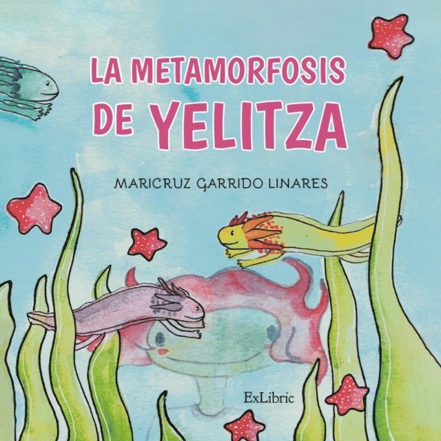 Maricruz Garrido Linares - La metamorfosis de Yelitza, E-bok. Tillgänglighet: Lägg i varukorg
