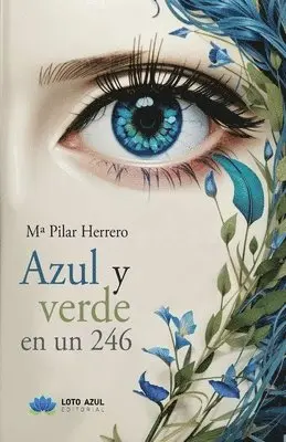 Ma Pilar Herrero Martínez - Azul y verde en un 246, Häftad. Tillgänglighet: Tillfälligt slut