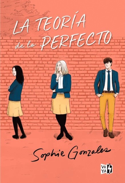 Sophie Gonzales - La teoría de lo perfecto, E-bok