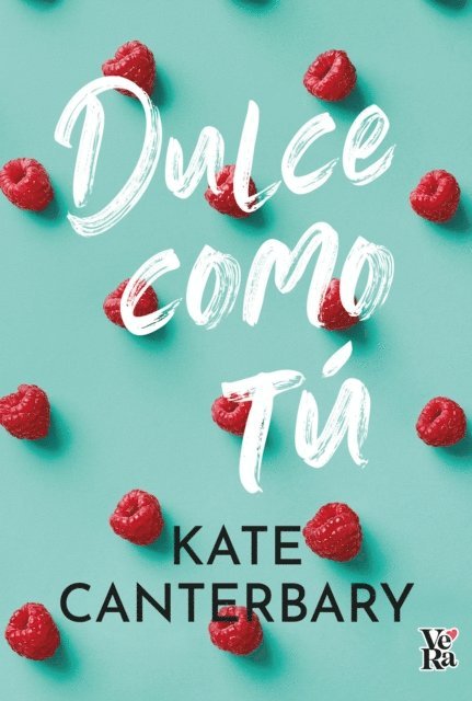 Kate Canterbary - Dulce como tú, E-bok