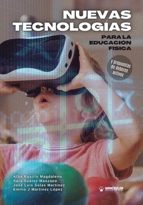 Sara Suárez Manzano, José Luis Solas Martínez, Alba Rusillo Magdaleno - Nuevas tecnologías para la Educación Física y propuesta de deberes activos, Häftad