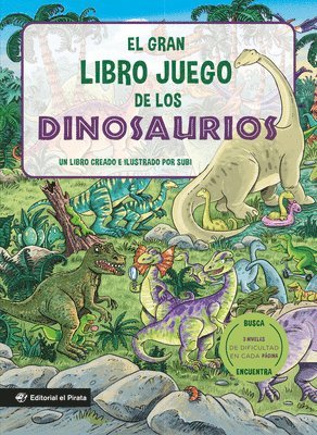 Joan Subi Subirana - El Gran Libro Juego de Los Dinosaurios / The Big Game Book of Dinosaurs (Spanish Edition): Busca Y Encuentra Dinosaurios. Libro Para Niños 3-8 Años. ¡, Kartonnage