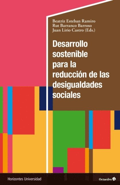 Juan Lirio Castro, Rut Barranco Barroso, Beatriz Esteban Ramiro - Desarrollo sostenible para la reducción de las desigualdades sociales, E-bok