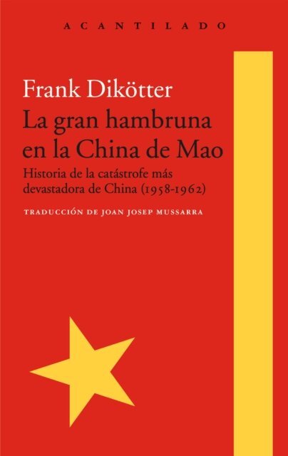 Frank Dikotter - La gran hambruna en la China de Mao, E-bok