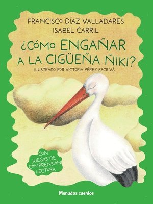 Francisco Diaz Valladares - Como Engañar a la Cigüeña Ñiki?, Häftad
