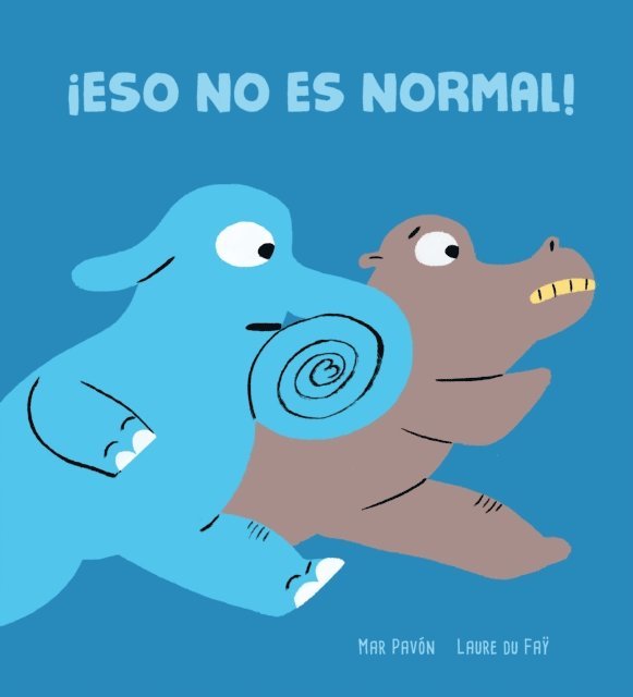 Mar Pavon - ¡Eso no es normal!, E-bok