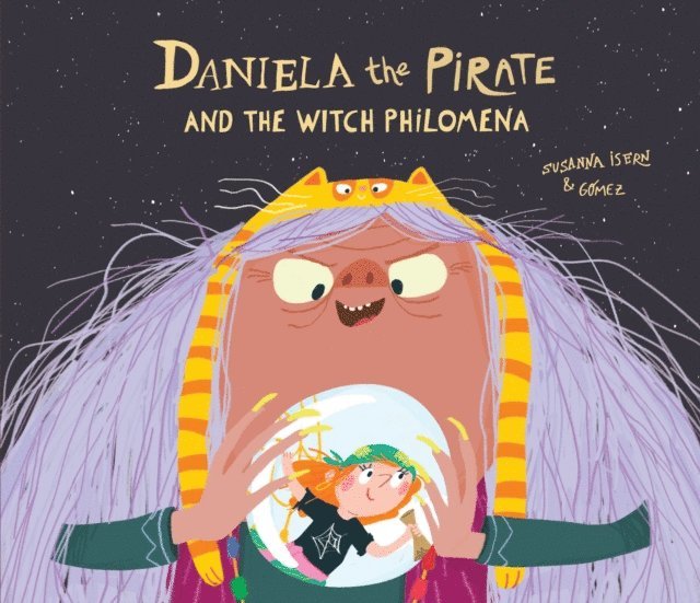 Susanna Isern - Daniela the Pirate And the Witch Philomena, E-bok