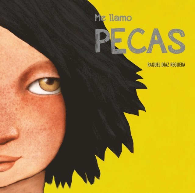Raquel Diaz Reguera - Me llamo Pecas, E-bok