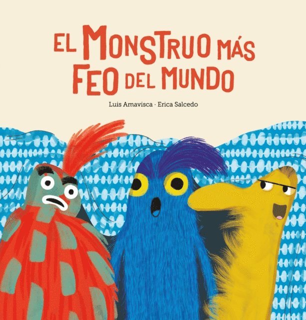 Luis Amavisca - El monstruo más feo del mundo, E-bok