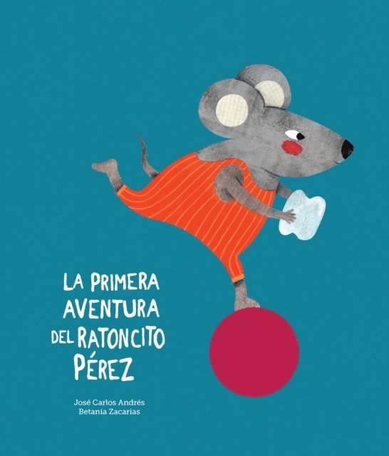 Jose Carlos Andres - La primera aventura del Ratoncito Pérez, E-bok