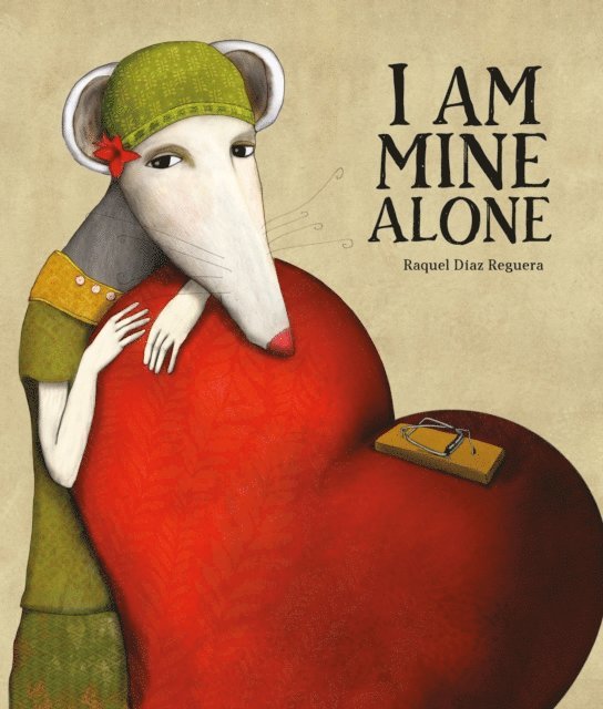 Raquel Diaz Reguera - I Am Mine Alone, E-bok