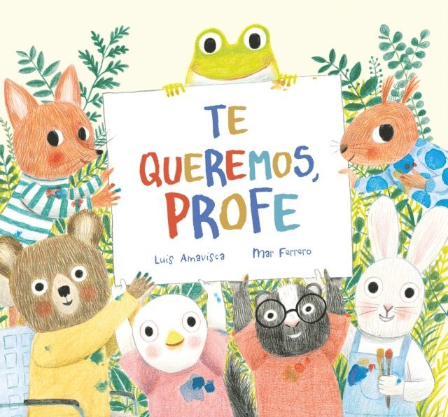 Luis Amavisca - Te queremos, profe, E-bok