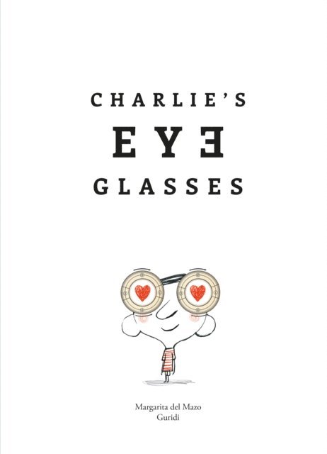 Margarita del Mazo - Charlie's Eyeglasses, E-bok