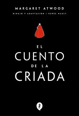 Margaret Atwood - El Cuento de la Criada (Novela Gráfica) / The Handmaid's Tale (Graphic Novel), Häftad