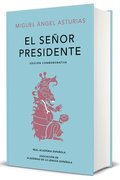 El Se�or Presidente. (Edici�n Conmemorativa de la Rae Y La Asale) / The President. a Commemorative Edition