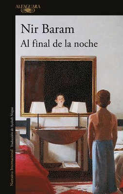 Nir Baram - Al Final de la Noche / At Night's End, Häftad. Tillgänglighet: Tillfälligt slut