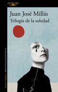 Triloga de la Soledad / Trilogy of Solitude