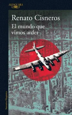 Renato Cisneros - El Mundo Que Vimos Arder / The World We Saw Burn, Häftad. Tillgänglighet: Lägg i varukorg