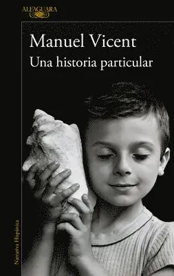 Manuel Vicent - Una Historia Particular / A Unique Story, Häftad. Tillgänglighet: Lägg i varukorg