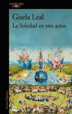 Gisela Leal - La Soledad en tres actos / La Soledad in Three Acts, Häftad
