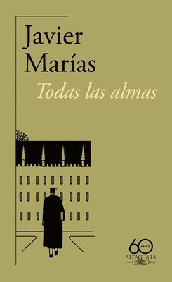 Javier Marías - Todas Las Almas (60 Aniversario de Alfaguara) / All Souls, Häftad
