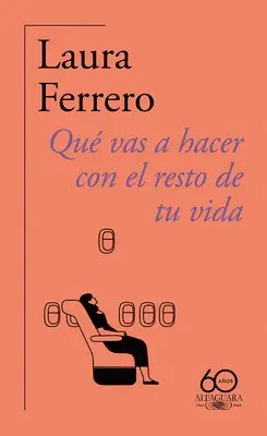 Laura Ferrero - Qué Vas a Hacer Con El Resto de Tu Vida / What Will You Do with the Rest of Your Life?, Häftad. Tillgänglighet: Lägg i varukorg