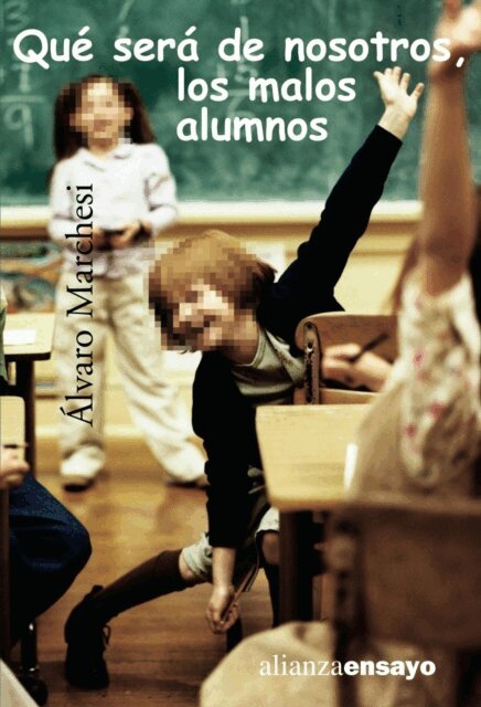 Alvaro Marchesi Ullastres - Que sera de nosotros, los malos alumnos, E-bok