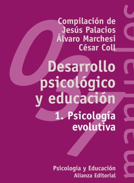 Cesar Coll Salvador, Alvaro Marchesi Ullastres, Jesus Palacios Gonzalez - Desarrollo psicológico y educación, 1, E-bok