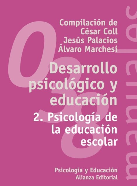 Cesar Coll Salvador, Alvaro Marchesi Ullastres, Jesus Palacios Gonzalez - Desarrollo psicologico y educacion, 2, E-bok