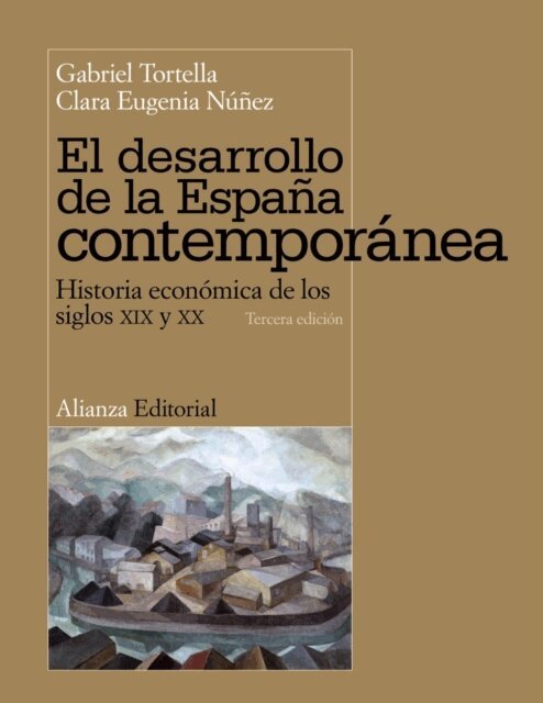 Clara Eugenia Nunez, Gabriel Tortella - El desarrollo de la Espana contemporanea, E-bok