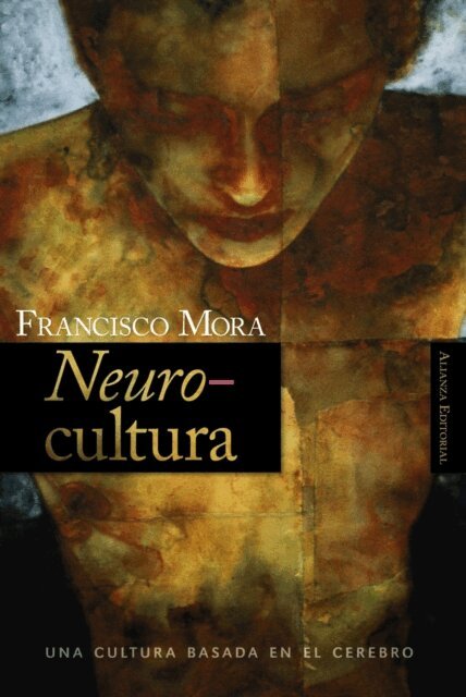 Francisco Mora - Neurocultura, E-bok
