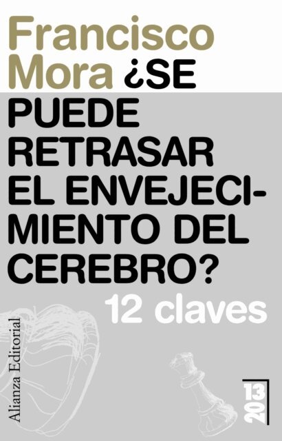 Francisco Mora - ¿Se puede retrasar el envejecimiento del cerebro?, E-bok
