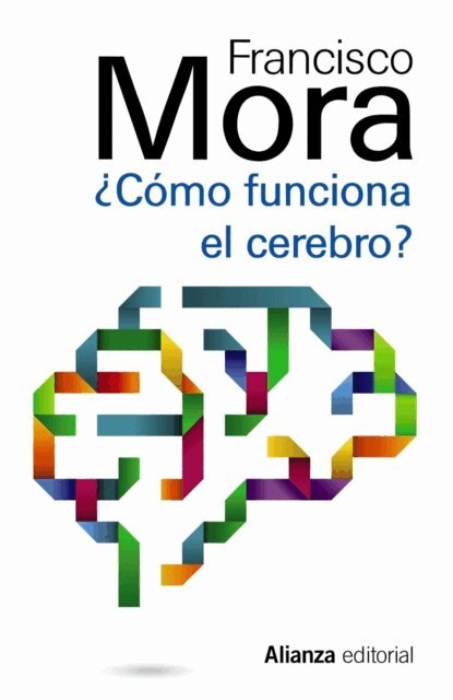 Francisco Mora - Cómo funciona el cerebro, E-bok