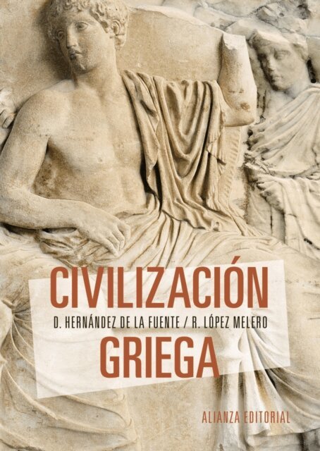 Raquel Lopez Melero, David Hernandez de la Fuente - Civilizacion griega, E-bok