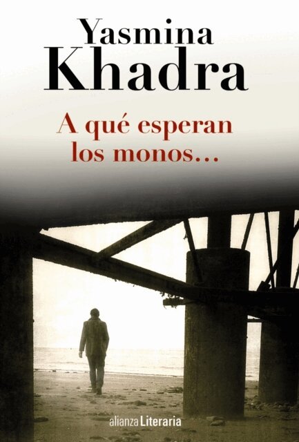 Yasmina Khadra - A qué esperan los monos..., E-bok
