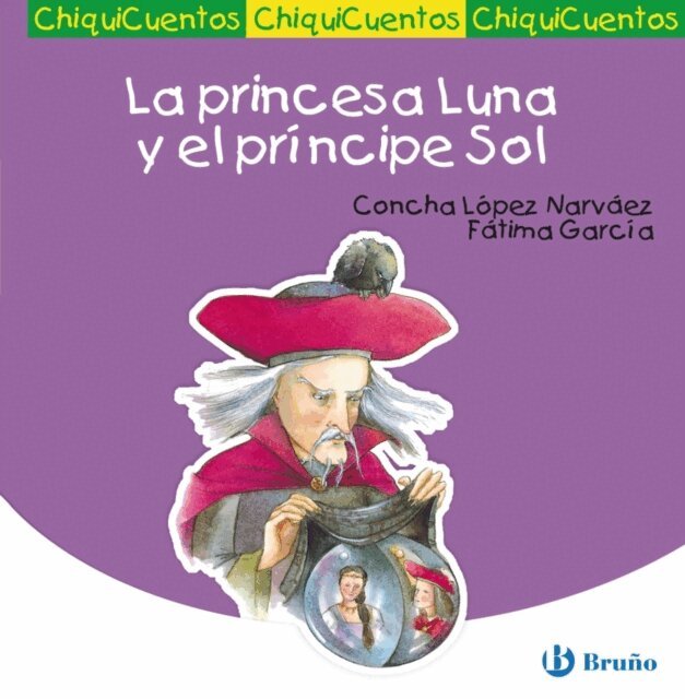 Concha Lopez Narvaez - La princesa Luna y el principe Sol, E-bok