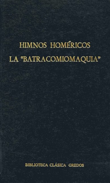 Homero - Himnos homéricos. La "Batracomiomaquia", E-bok