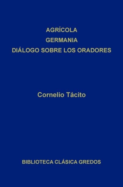 Cornelio, Tacito - Agrícola. Germania. Diálogo sobre los oradores, E-bok