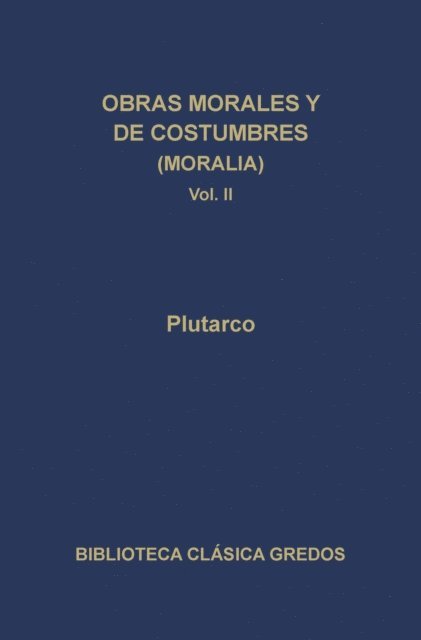 Plutarco - Obras morales y de costumbres (Moralia) II, E-bok