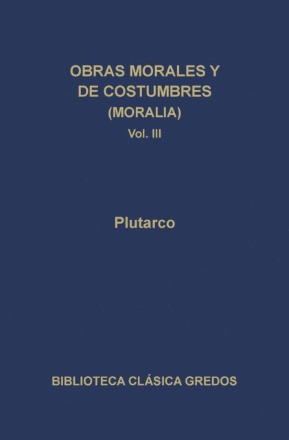 Plutarco - Obras morales y de costumbres (Moralia) III, E-bok