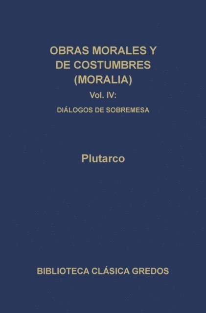 Plutarco - Obras morales y de costumbres (Moralia) IV, E-bok
