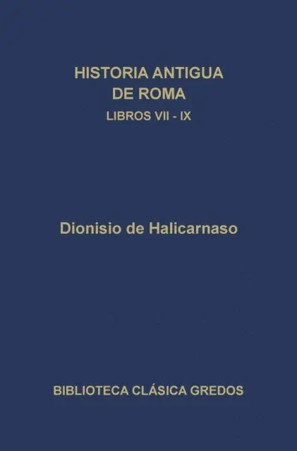 Dionisio de Halicarnaso - Historia antigua de Roma. Libros VII-IX, E-bok. Tillgänglighet: Lägg i varukorg