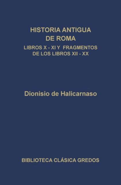 Dionisio de Halicarnaso - Historia antigua de Roma. Libros X, XI y fragmentos de los libros XII-XX, E-bok. Tillgänglighet: Lägg i varukorg