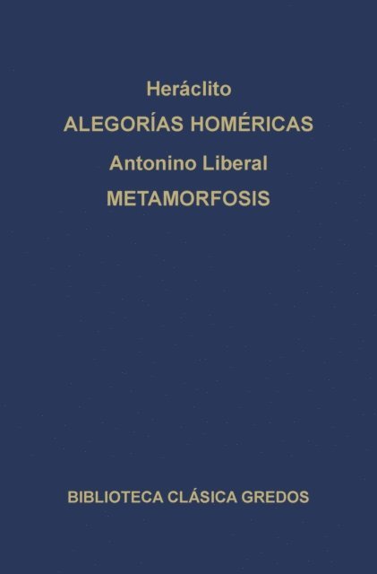 Antonino Liberal, Heraclito - Alegorías de Homero. Metamorfosis., E-bok