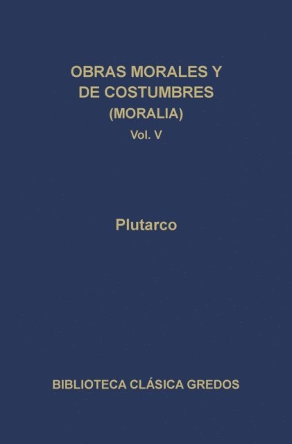 Plutarco - Obras morales y de costumbres (Moralia) V, E-bok