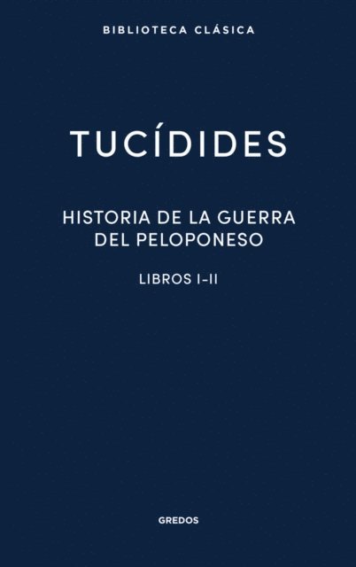 Tucidides - Historia de la guerra del Peloponeso. Libros I-II, E-bok