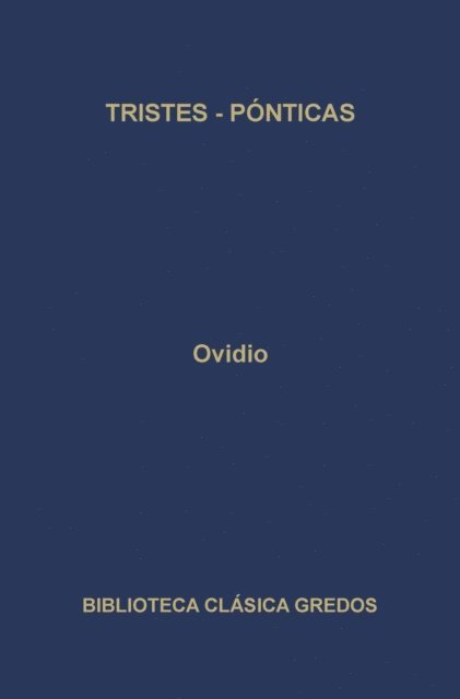 Ovidio - Tristes. Pónticas, E-bok