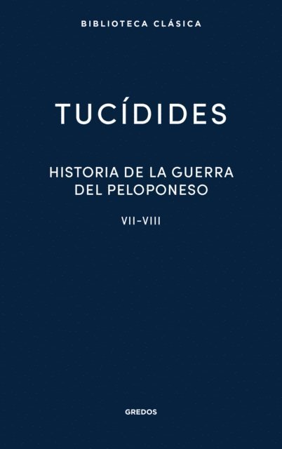 Tucidides - Historia de la guerra del Peloponeso. Libros VII-VIII, E-bok